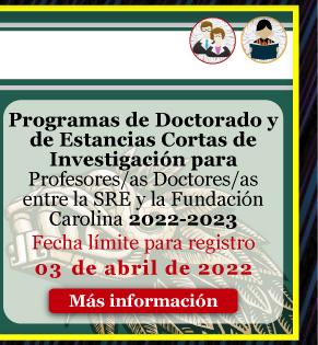 Programas de Doctorado y de Estancias Cortas de Investigación para Profesores/as Doctores/as entre la SRE y la Fundación Carolina 2022-2023